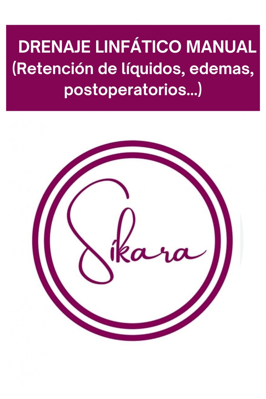 DRENAJE LINFÁTICO MANUAL (Retención de líquidos,